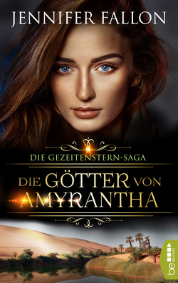 Gezeitenstern-Saga – Die Götter von Amyrantha von Fallon,  Jennifer, Kremmler,  Katrin, Satzer,  Rene