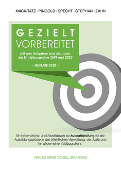 Gezielt vorbereitet mit den Aufgaben und Lösungen der Einstellungsjahre 2019 und 2020 – 2. Qualifikationsebene !! Wegen Corona auch für 2021 gültig !! von Mäck-Tatz,  Marion, Pingold,  Markus, Specht,  Mark, Stephan,  Kathrin, Zahn,  Elke