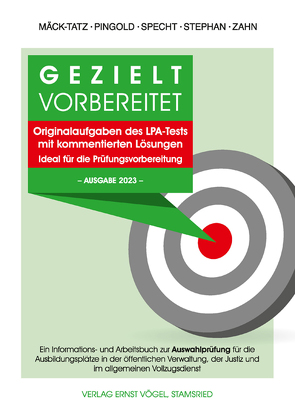 Gezielt vorbereitet Originalaufgaben des LPA-Tests mit kommentierten Lösungen. Ideal für die Prüfungsvorbereitung. -Ausgabe 2023- von Mäck-Tatz,  Marion, Pingold,  Markus, Specht,  Mark, Stephan,  Kathrin, Zahn,  Elke