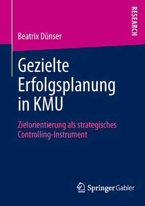 Gezielte Erfolgsplanung in KMU von Dünser,  Beatrix