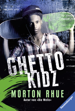 Ghetto Kidz von Rhue,  Morton, Schmitz,  Werner