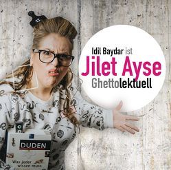 Ghettolektuell von Baydar,  Idil