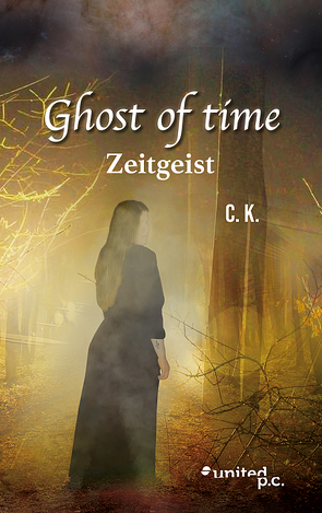 Ghost of time – Zeitgeist von K.,  C.