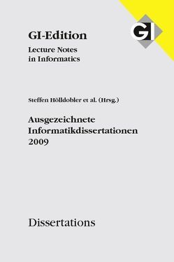 GI LNI Dissertations Band 10 Ausgezeichnete Informatikdissertationen 2009 von Hölldobler,  Steffen