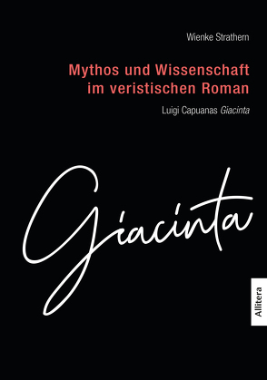 Mythos und Wissenschaft im veristischen Roman von Strathern,  Wienke