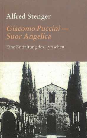 Giacomo Puccini – Suor Angelica von Stenger,  Alfred