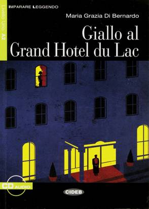 Giallo al Grand Hotel du Lac von Di Bernardo,  Maria Grazia