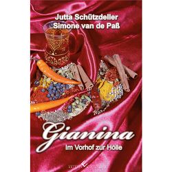 Gianina – Im Vorhof zur Hölle von Paß,  Simone van de, Schützdeller,  Jutta