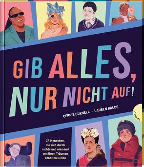 Gib alles, nur nicht auf! von Baldo,  Lauren, Burnell,  Cerrie, Zante,  Wille Felix