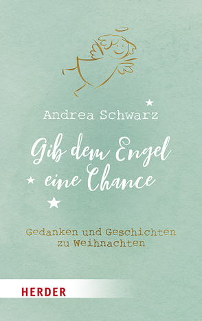 Gib dem Engel eine Chance von Schwarz,  Andrea
