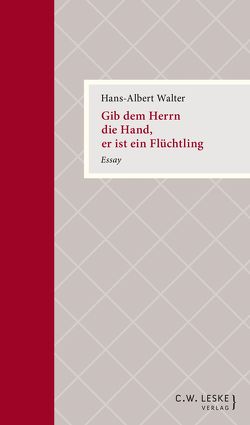 Gib dem Herrn die Hand, er ist ein Flüchtling von Walter,  Hans-Albert, Wiesner,  Herbert