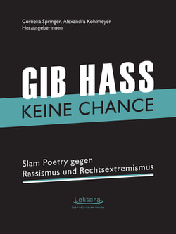 Gib Hass keine Chance von Kohlmeyer,  Alexandra, Springer,  Cornelia