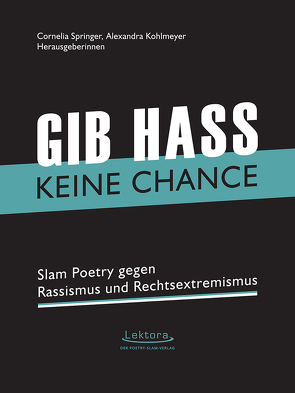 Gib Hass keine Chance von Kohlmeyer,  Alexandra, Springer,  Cornelia