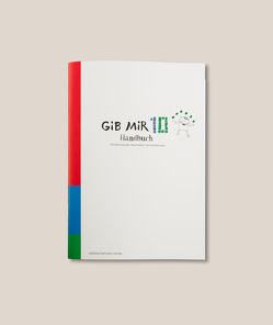 Gib mir 10 – Handbuch von Pauli,  Stefanie