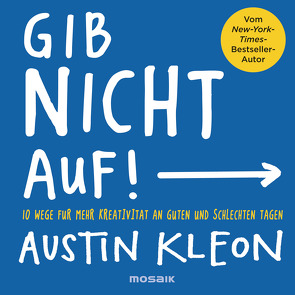 Gib nicht auf! von Flegler,  Leena, Kleon,  Austin