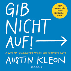 Gib nicht auf! von Flegler,  Leena, Kleon,  Austin