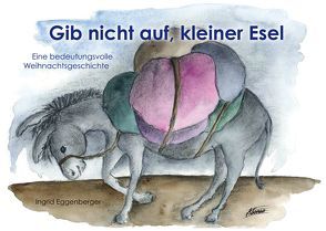 Gib nicht auf, kleiner Esel von Eggenberger,  Ingrid