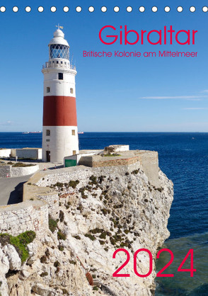 Gibraltar – Britische Kolonie am Mittelmeer (Tischkalender 2024 DIN A5 hoch), CALVENDO Monatskalender von Werner,  Berthold