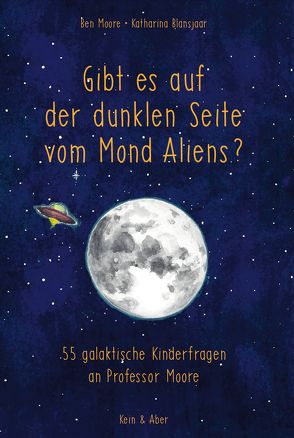 Gibt es auf der dunklen Seite vom Mond Aliens? von Blansjaar,  Katharina, Moore,  Ben