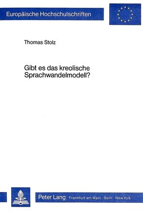 Gibt es das kreolische Sprachwandelmodell? von Stolz,  Thomas