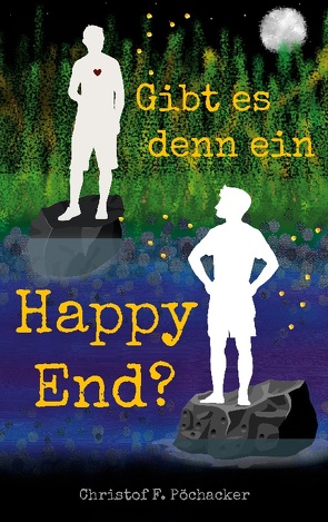 Gibt es denn ein Happy End? von Pöchacker,  Christof F.