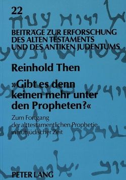 «Gibt es denn keinen mehr unter den Propheten?» von Then,  Reinhold