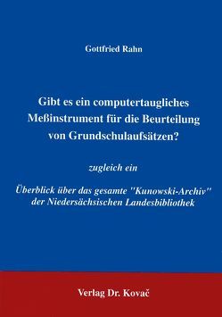 Gibt es ein computertaugliches Messinstrument für die Beurteilung von Grundschulaufsätzen? von Rahn,  Gottfried