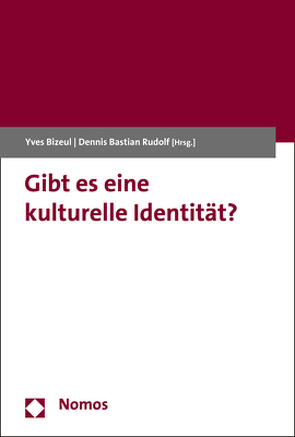 Gibt es eine kulturelle Identität? von Bizeul,  Yves, Rudolf,  Dennis Bastian