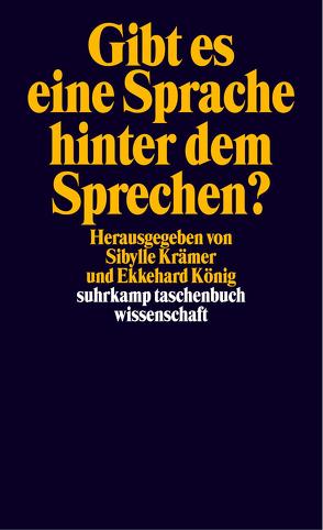 Gibt es eine Sprache hinter dem Sprechen? von König,  Ekkehard, Krämer,  Sybille