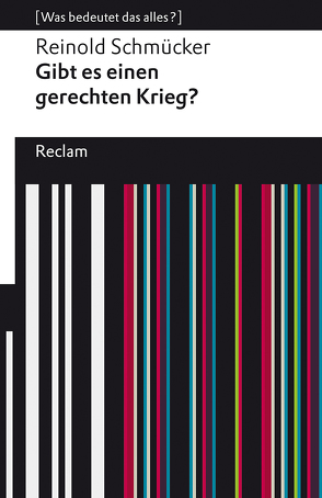 Gibt es einen gerechten Krieg? von Schmücker,  Reinold