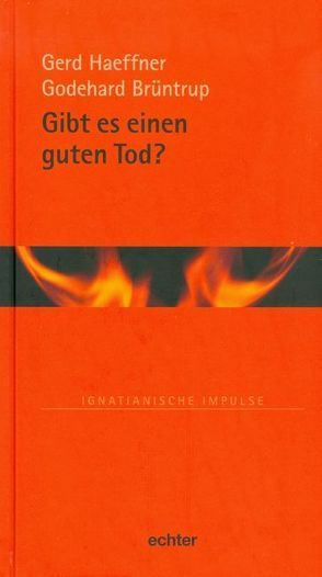 Gibt es einen guten Tod? von Brüntrup,  Godehard, Haeffner,  Gerd