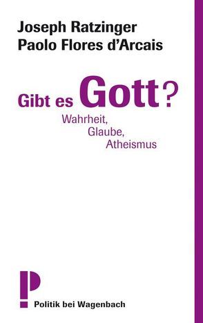 Gibt es Gott? von Flores D'Arcais,  Paolo, Ratzinger,  Joseph