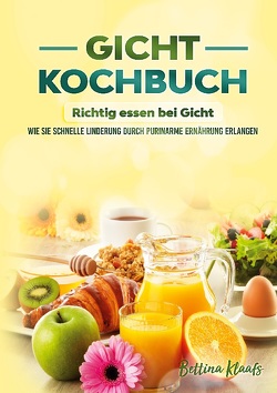 Gicht Kochbuch von Klaafs,  Bettina