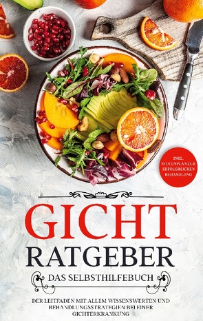 Gicht Ratgeber – Das Selbsthilfebuch von Dahlmann,  Markus