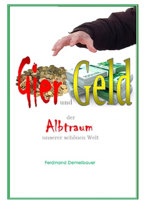 Gier und Geld von Demelbauer,  Ferdinand