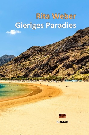 Gieriges Paradies von Weber,  Rita