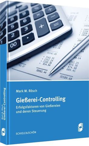 Gießerei-Controlling von Rösch,  Mark