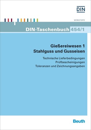 Gießereiwesen 1. Stahlguss und Gusseisen