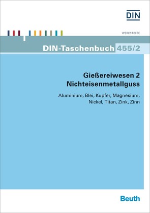 Gießereiwesen 2: Nichteisenmetallguss