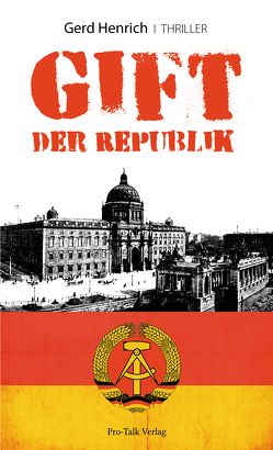 Gift der Republik von Henrich,  Gerd