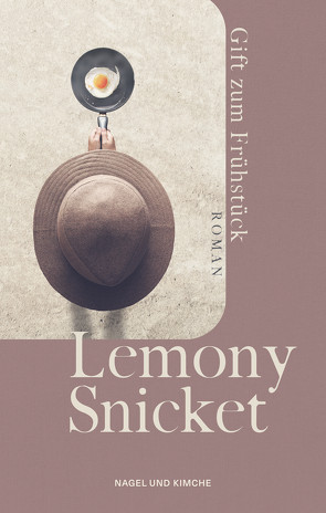 Gift zum Frühstück von Pflüger,  Friedrich, Snicket,  Lemony