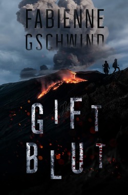 Giftblut von Gschwind,  Fabienne