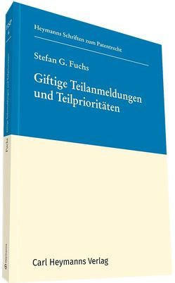 Giftige Teilanmeldungen und Teilprioritäten von Fuchs,  Stefan G.