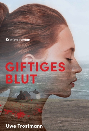 Giftiges Blut von Trostmann,  Uwe