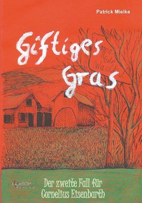 Giftiges Gras von Mielke,  Patrick