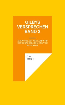 Gilbys Versprechen Band 3 von Seeliger,  Gisa