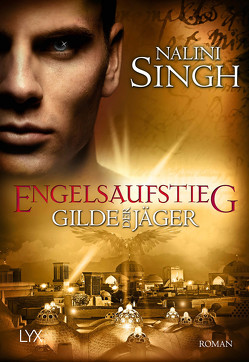 Gilde der Jäger – Engelsaufstieg von Schmitz,  Ralf, Singh,  Nalini