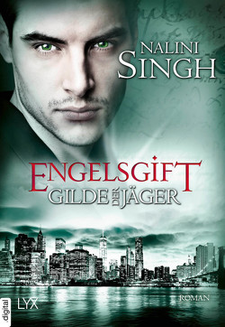 Gilde der Jäger – Engelsgift von Danzmann,  Dorothea, Singh,  Nalini