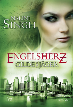 Gilde der Jäger – Engelsherz von Danzmann,  Dorothee, Singh,  Nalini