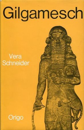 Gilgamesch von Schneider,  Vera